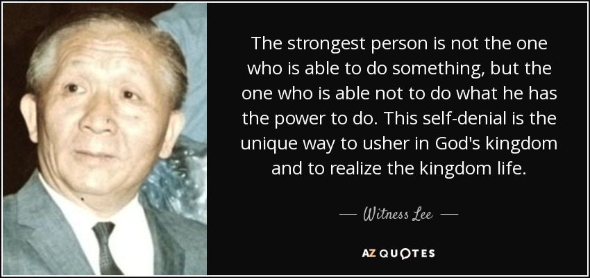quote the strongest person is not the one who is able to do something but the one who is able witness lee 79 39 98 1