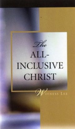 Watchman Nee On The All Inclusive Christ