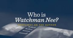 Watchman Nee and Witness Lee Spotlight
