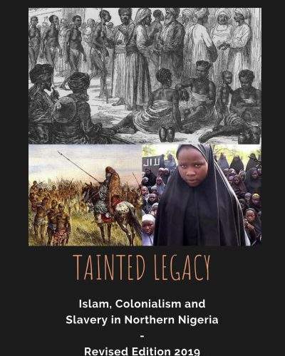 Tainted Legacy Islam Colonialism and Slavery in Northern Nigeria