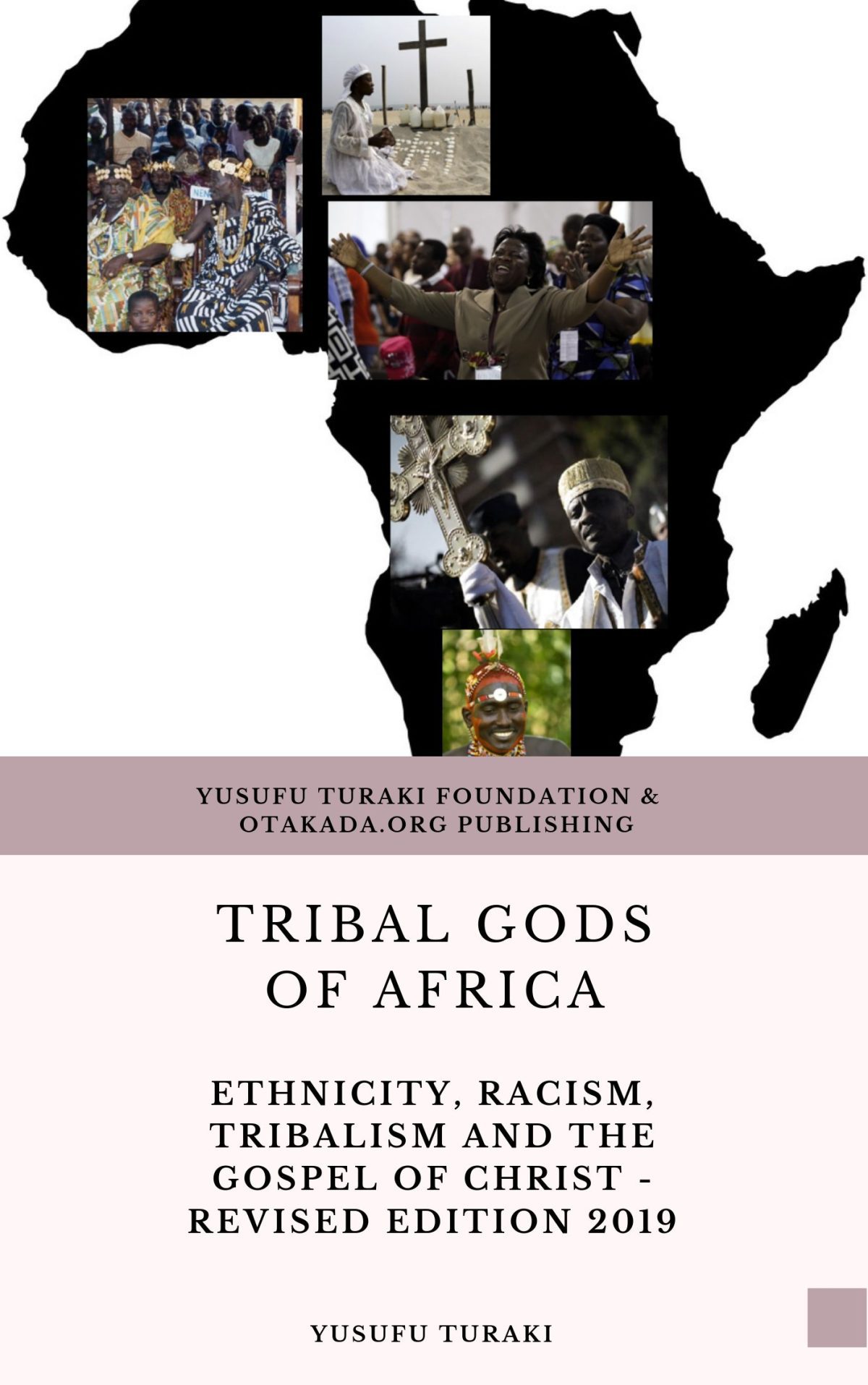 Tribal Gods of Africa Ethnicity Racism Tribalism And The Gospel of Christ