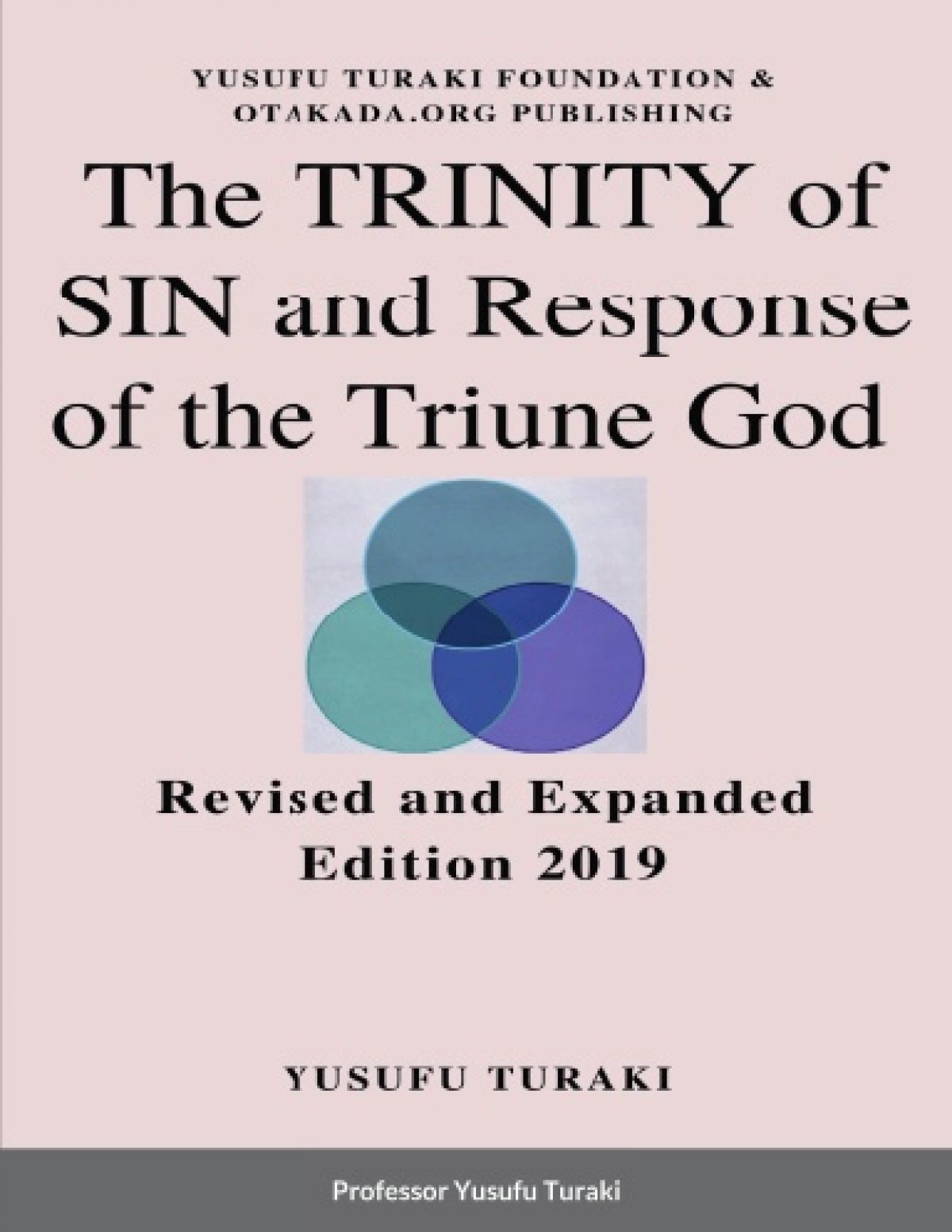 The Trinity Of Sin And Response Of The Triune God - Paperback - Professor Yusufu Turaki - Revised Expanded Version 2019