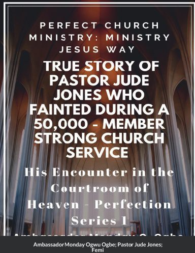 TRUE STORY: MEGACHURCH PASTOR’S ENCOUNTER WITH GOD – Paperback