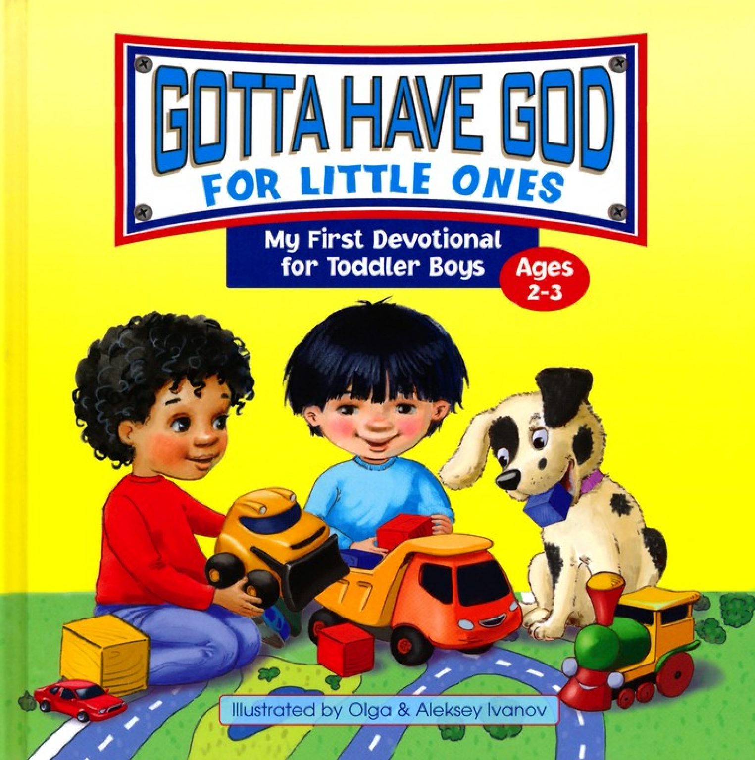 gotta have god for little ones toddler devotional for boys 2 3 years old