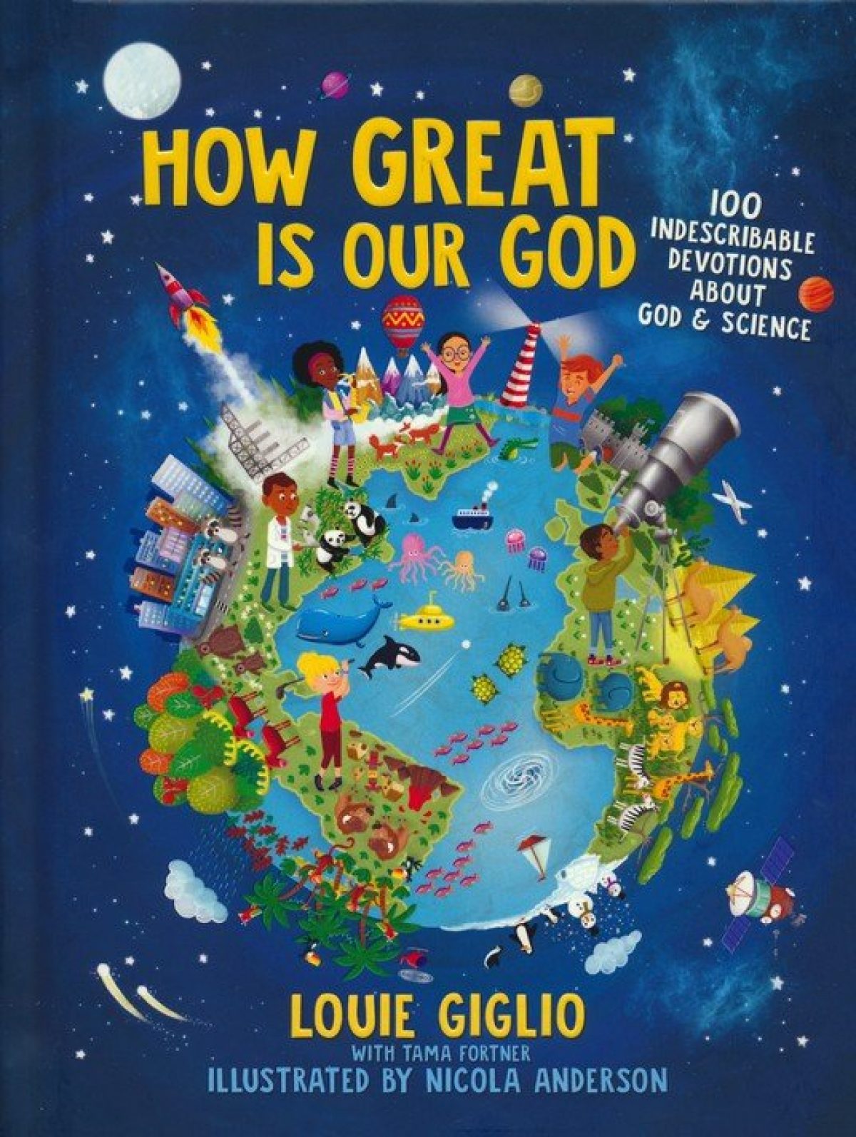 how great is our god 100 indescribable devotions about god and science