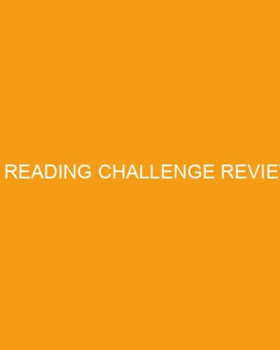 2023 Reading Challenge Review #4