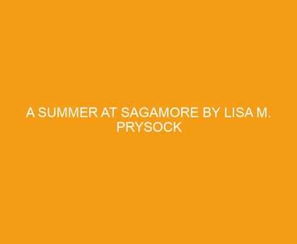 A Summer at Sagamore by Lisa M. Prysock
