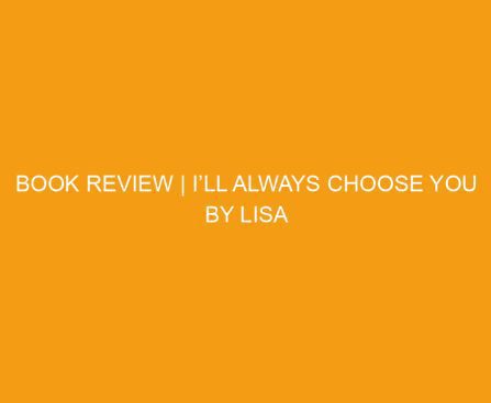 Book Review | I’ll Always Choose You by Lisa Renee