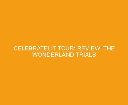 CelebrateLit Tour: Review: The Wonderland Trials by Sara Ella