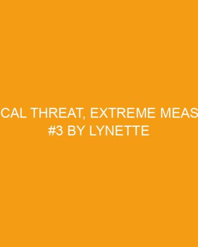 Critical Threat, Extreme Measures #3 by Lynette Eason