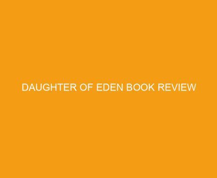 Daughter of Eden Book Review