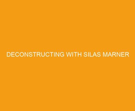 Deconstructing with Silas Marner