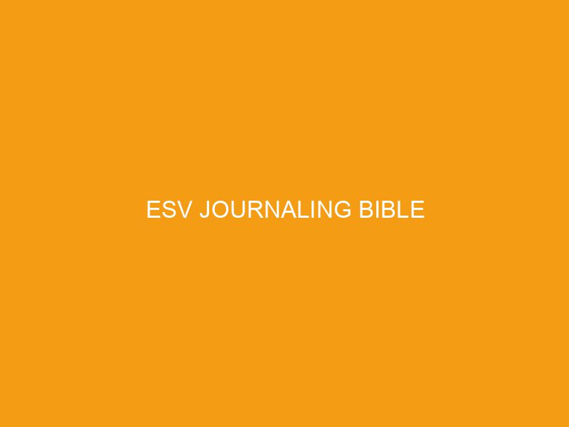 ESV Journaling Bible