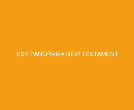 ESV Panorama New Testament