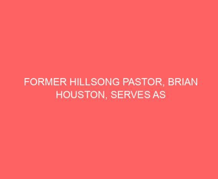 Former Hillsong Pastor, Brian Houston, Serves as Lone Witness in His Own Defense