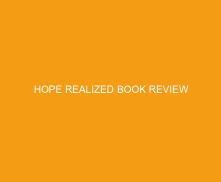 Hope Realized Book Review