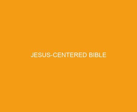 Jesus Centered Bible