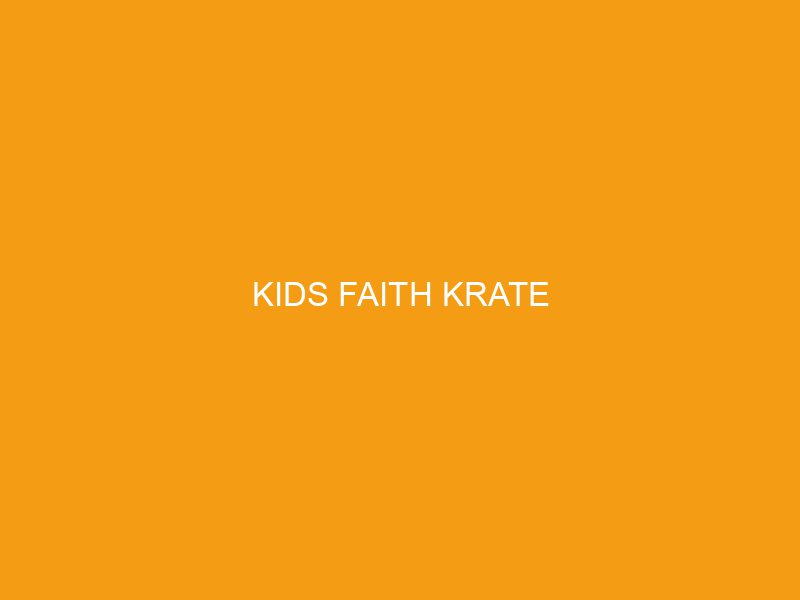 Kids Faith Krate