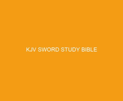 KJV Sword Study Bible