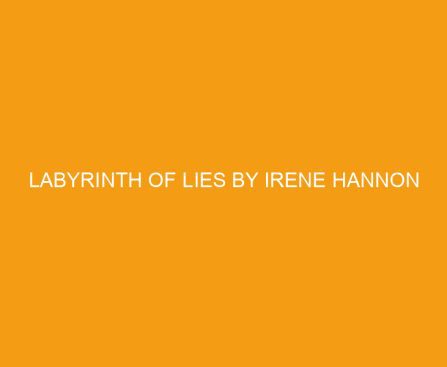 Labyrinth of Lies by Irene Hannon