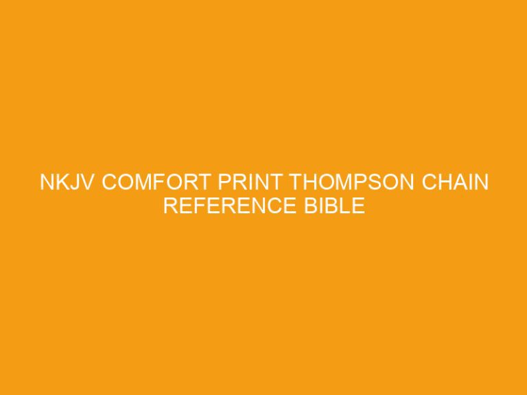 NKJV Comfort Print Thompson Chain Reference Bible Review God's Eagle
