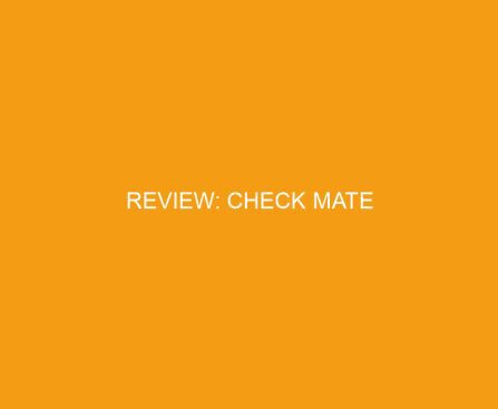 Review: Check Mate