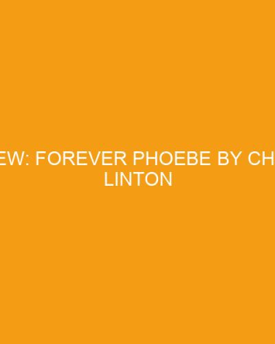 Review: Forever Phoebe by Chalon Linton