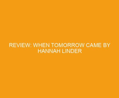 Review: When Tomorrow Came by Hannah Linder