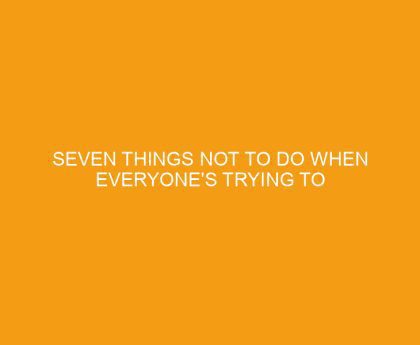 Seven Things not to do When Everyone's Trying to Kill You by Megan O'Russell