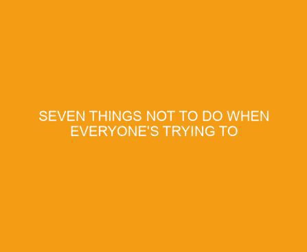 Seven Things not to do When Everyone's Trying to Kill You by Megan O'Russell