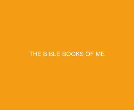 The Bible Books of ME