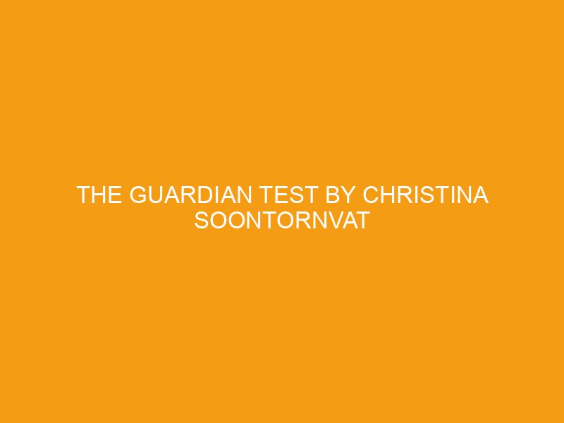 The Guardian Test by Christina Soontornvat