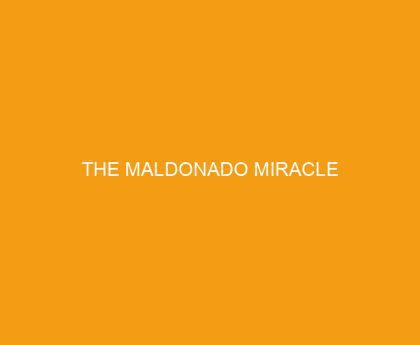The Maldonado Miracle