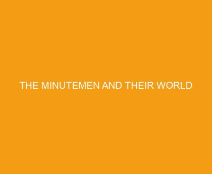 The Minutemen and Their World