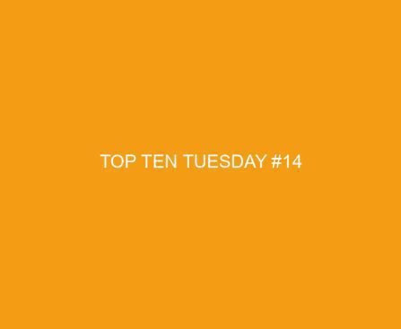 Top Ten Tuesday #14