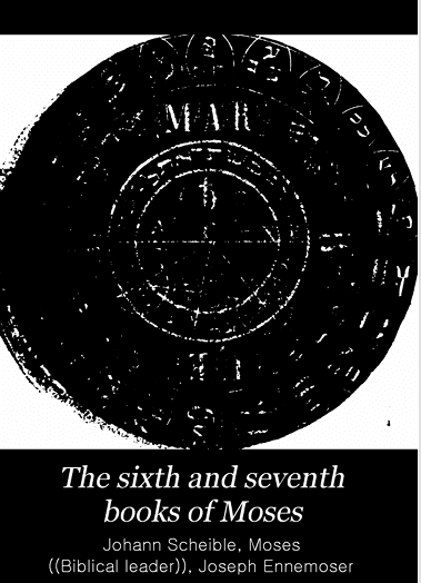 The Sixth And Seventh Books of Moses