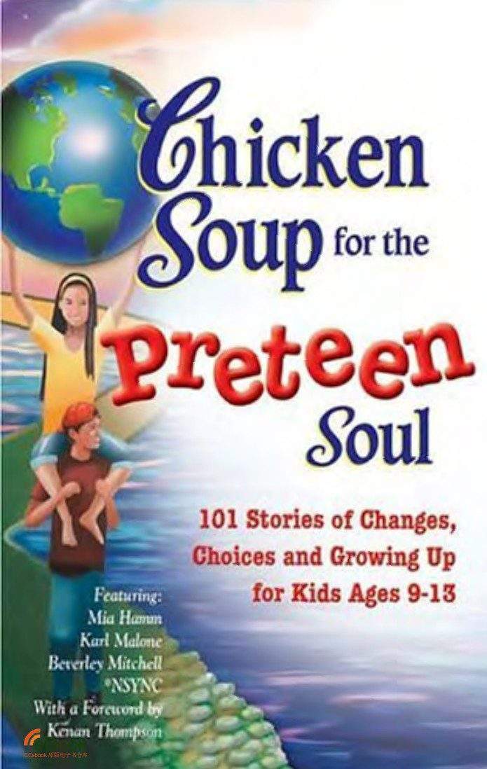 Chicken Soup for the Preteen Soul 101 Stories of Changes, Choices, and Growing Up for Kids Ages 9 12 by Jack Canfield, Mark Victor Hansen, and Patty Hansen 1