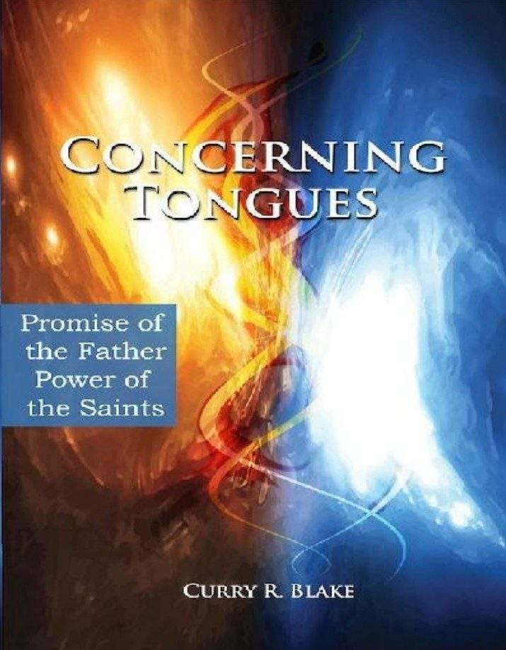 Concerning Tongues The Promise of the Father and the Power of the Saints 1