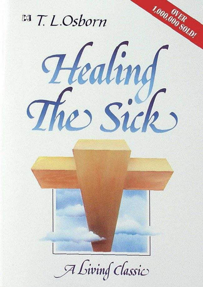 HEALING THE SICK T. L. OSBORN 1