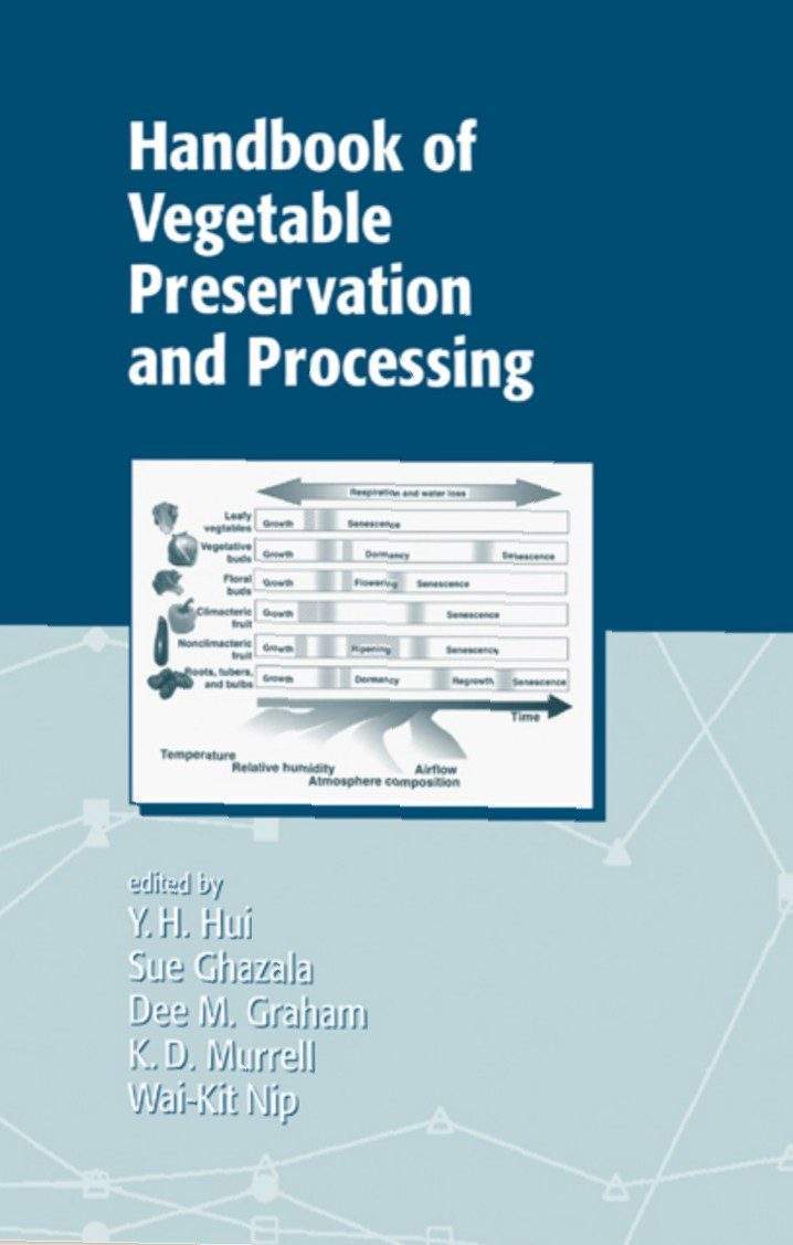 Handbook of Vegetable Preservation and Processing, Edited By Y.H. Hui and E. Özgül Evranuz 1