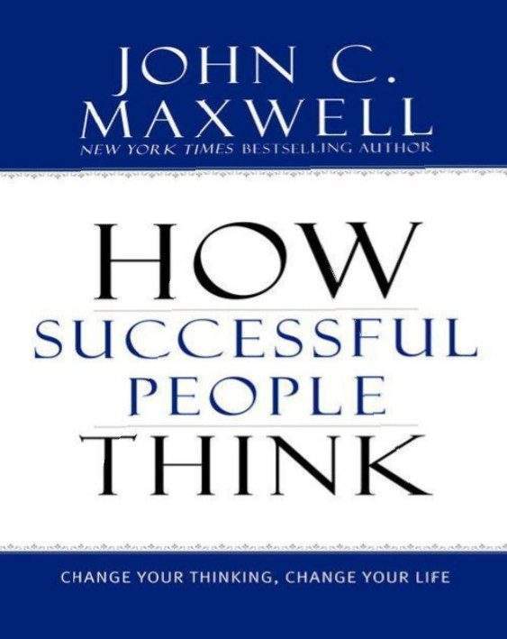 How Successful People Think By John C. Maxwell 1