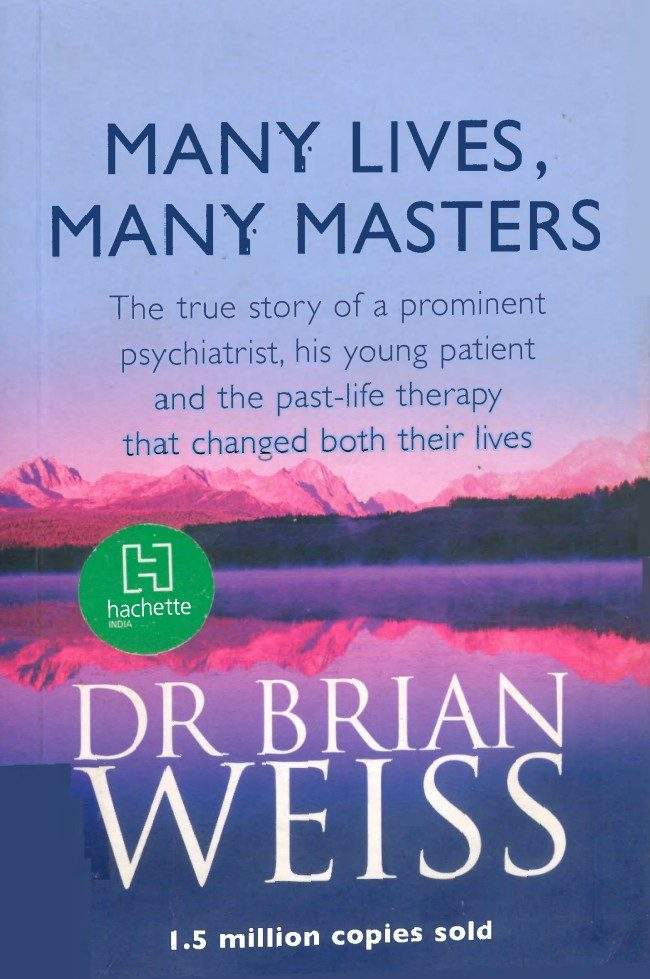 Many Lives, Many Masters Author Dr. Brian L. Weiss 1