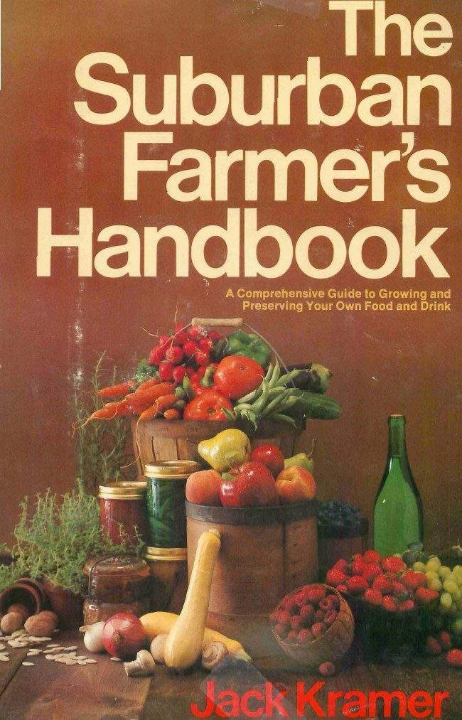 The Suburban Farmer's Handbook By Jack Kramer 1