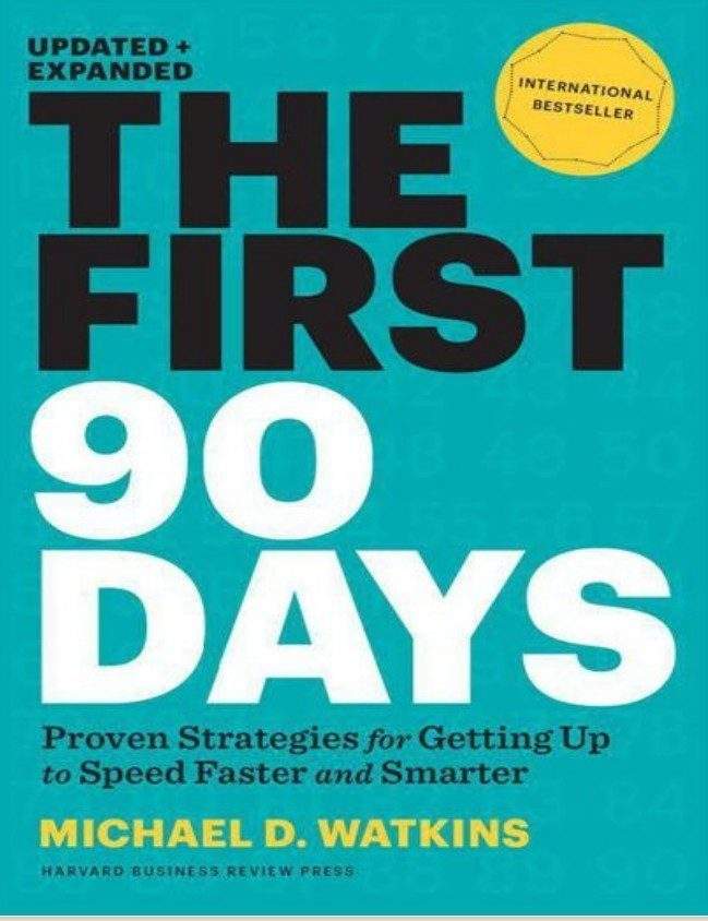 The first 90 Days By Michael D. watking 1