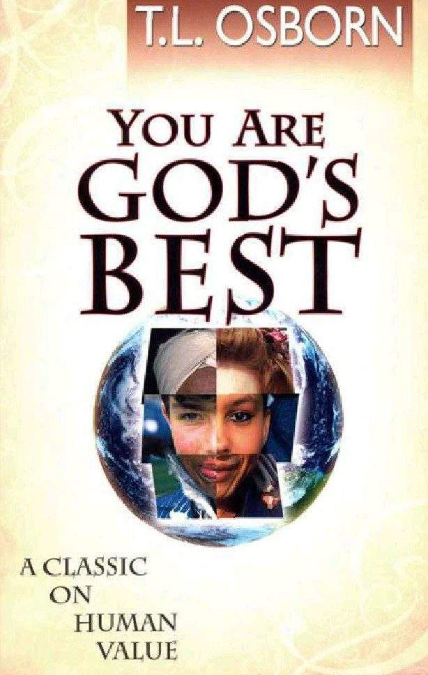 You Are God's Best By T.L. Osborn 1