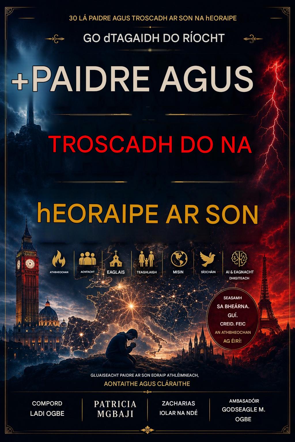 Pray4Nations : 30 LÁ PAIDREÁLA AGUS TROSCÁIN DON EORAIP Téama: Go dTagann Do Ríocht san Eoraip Sraith 2 de Pray4Nations