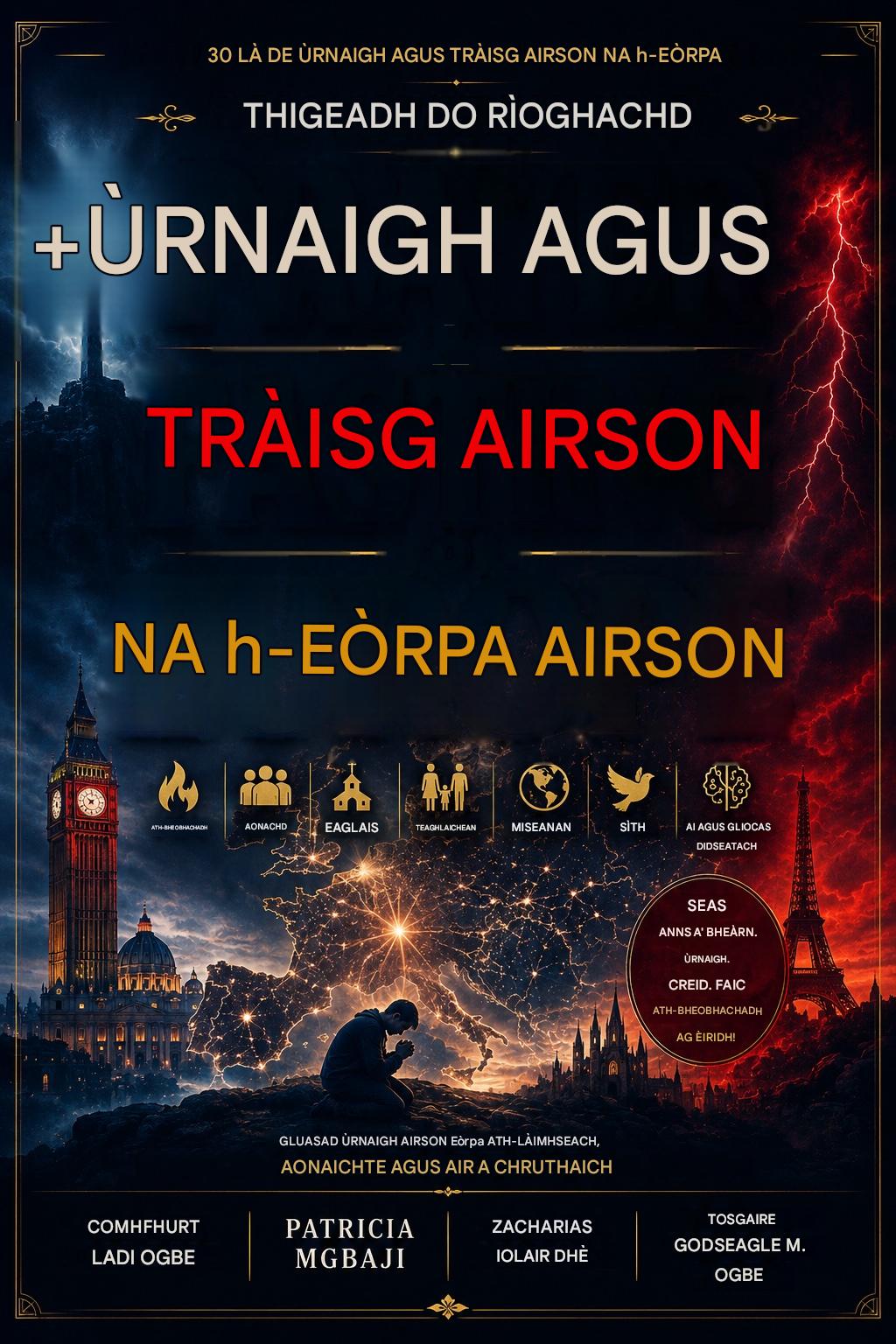 Pray4Nations : 30 LATHA DE URNAIGH AGUS TRÀISG AIRSON AN ROINN-EÒRPA Cuspair: Thigeadh do Rìoghachd san Roinn-Eòrpa Sreath 2 de URNAIGH4Nations