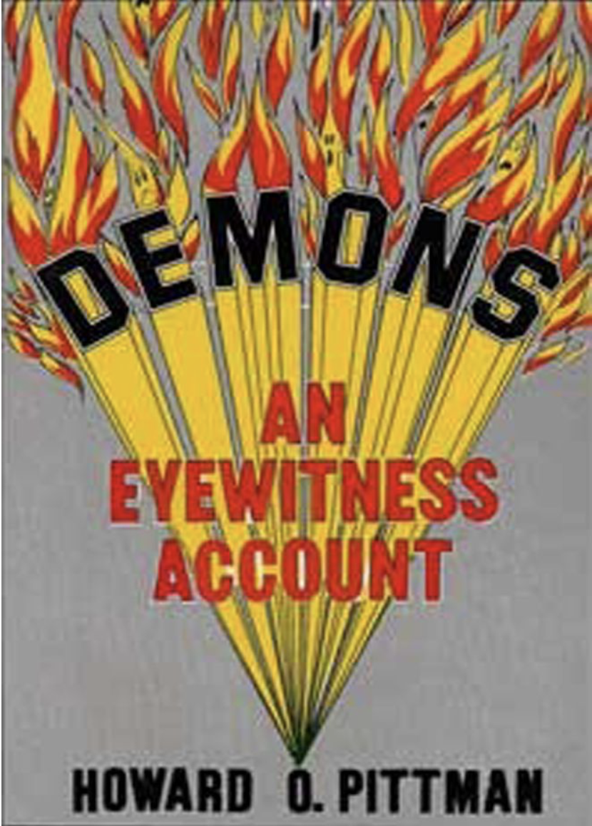 Demons: An Eyewitness Account by Howard Pittman By Howard Pittman